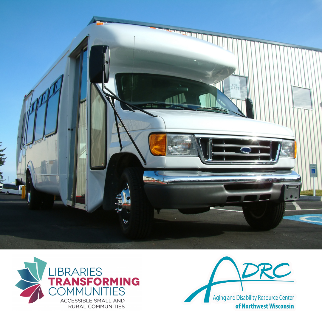 A white accessible shuttle bus parked outside, with logos for Libraries Transforming Communities and the Aging and Disability Resource Center.